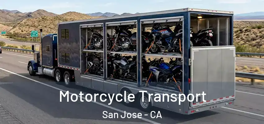 Motorcycle Transport San Jose - CA