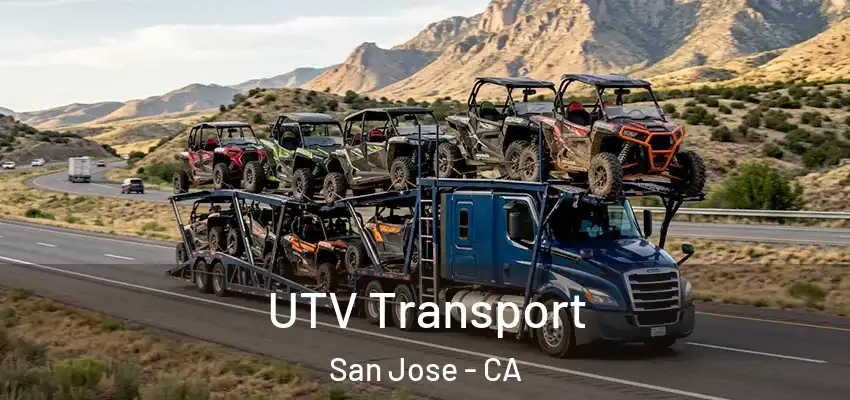 UTV Transport San Jose - CA